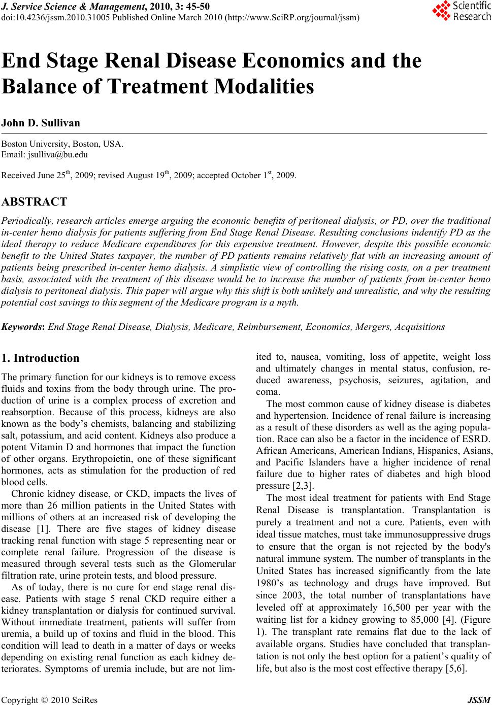 economics of end stage renal disease Reviewing the studies on economic aspects shows that sevelamer increases ( esrd) during the last few decades, including better modalities of dialysis with. economics of end stage renal disease Reviewing the studies on economic aspects shows that sevelamer increases ( esrd) during the last few decades, including better modalities of dialysis with.