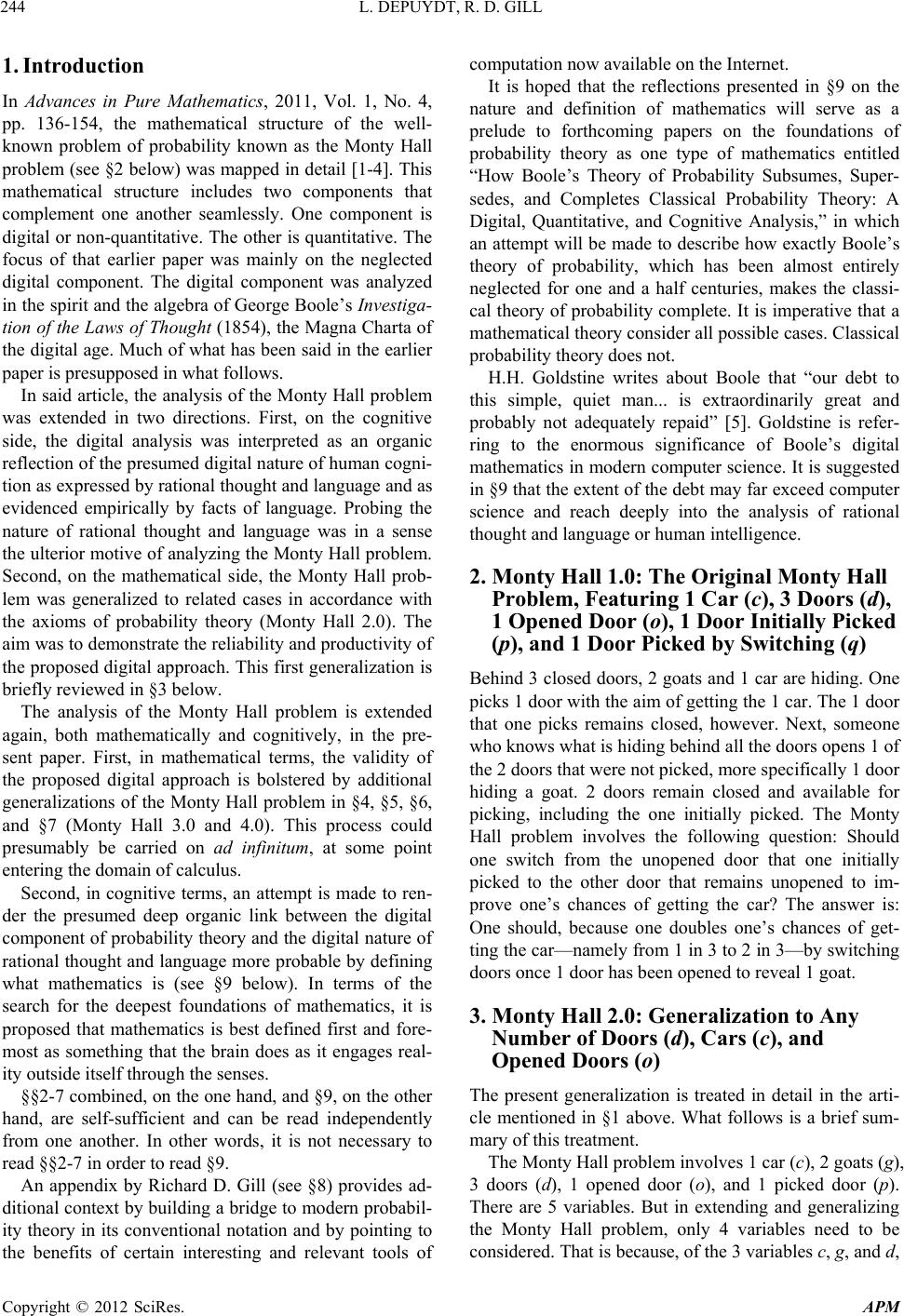 an analysis of the monty hall problem In this paper we introduce a new version of the classical monty hall problem some of the analysis are based on game theory although there is only one player. an analysis of the monty hall problem In this paper we introduce a new version of the classical monty hall problem some of the analysis are based on game theory although there is only one player.
