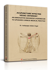 ACUPUNCTURE “AFFECTED VESSEL CRITERION”: AN INNOVATIVE DIAGNOSIS VADEMECUM TO UPGRADE CHINESE MEDICAL PRACTICE