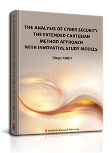 THE ANALYSIS OF CYBER SECURITY
THE EXTENDED CARTESIAN METHOD APPROACH
WITH INNOVATIVE STUDY MODELS