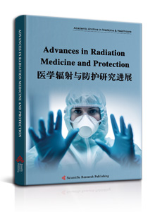 Advances in Radiation Medicine and Protection