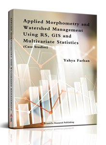 Applied Morphometry and Watershed Management Using RS, GIS and Multivariate Statistics(Case Studies)