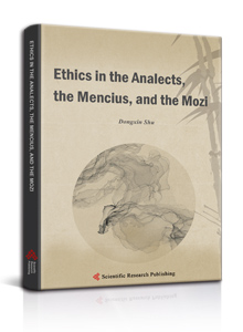 Ethics in the Analects, the Mencius, and the Mozi