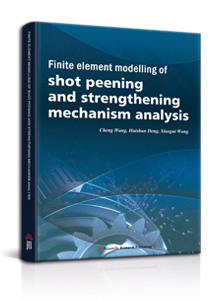 Finite Element Modelling of Shot Peening and Strengthening Mechanism Analysis