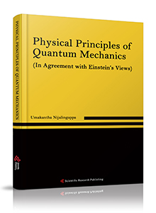 Physical Principles of Quantum Mechanics (In Agreement with Einstein's Views)