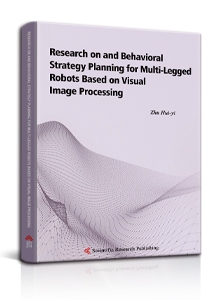 Research on and Behavioral Strategy Planning for Multi-Legged Robots Based on Visual Image Processing