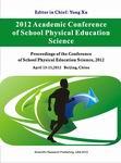 2012 Academic Conference of School Physical Education Science（SPES2012 PAPERBACK）