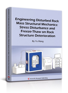 Engineering Disturbed Rock Mass Structural Mechanics: Stress Disturbance and Freeze-Thaw on Rock Structure Deterioration
