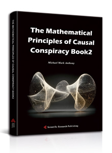 The Mathematical Principles of Causal Conspiracy Book2